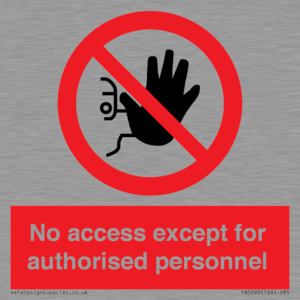 No access except for authorised personnel Prohibition Sign